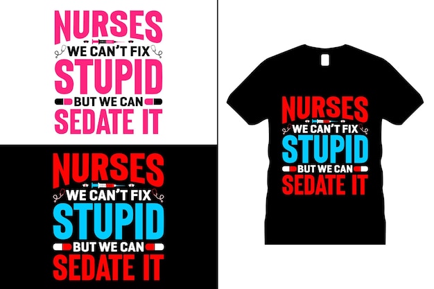 Nurse Tshirt design Doctor Hospital Typography Nurse Lover Nurse Life Health