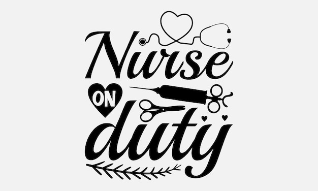 Vector nurse typography t shirt design vector illustration with handdrawn lettering