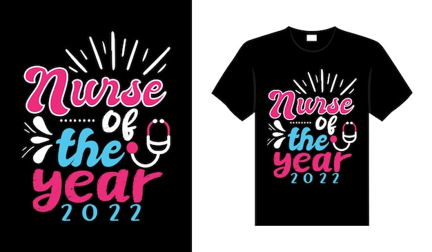 Nurse of the year Nurse Tshirt design typography lettering merchandise design