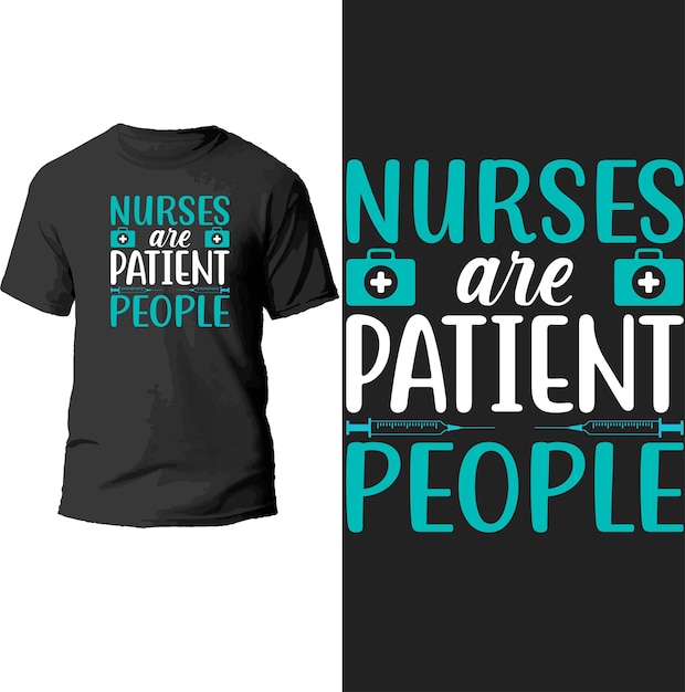 nurses are patient people t shirt design