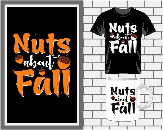 Vector nuts about fall fall thanksgiving t shirt and mug design vector.