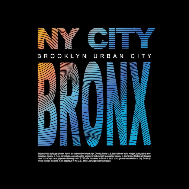 NY CITY BRONX design typography vector design text illustration poster banner flyer postcard sign t shirt graphics print etc