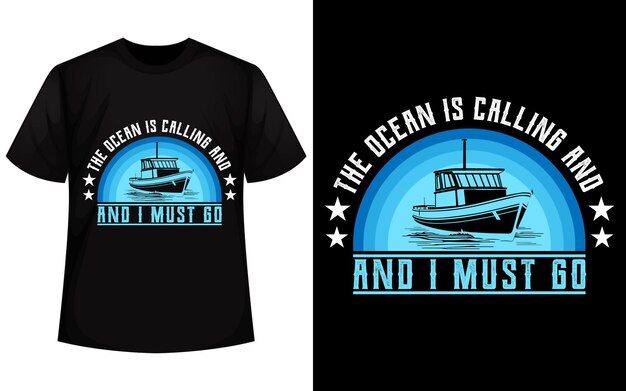 Vector the ocean is calling and i must go tshirt