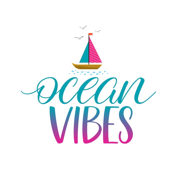 Ocean vibes calligraphy Motivating handwritten quote