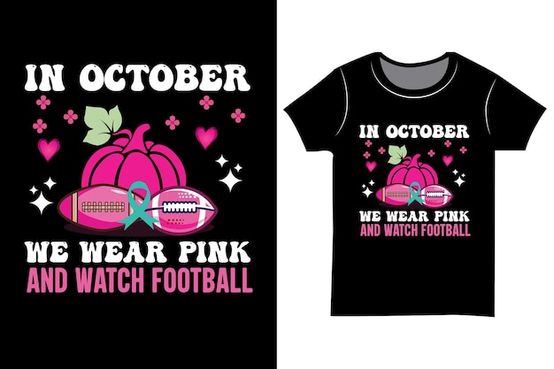 In October We Wear Pink Breast cancer awareness T shirt.