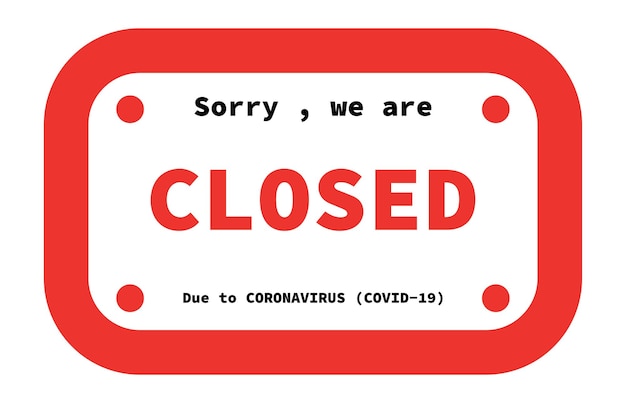 Office temporarily closed sign of coronavirus news Information warning sign about quarantine measures in public places Restriction and caution COVID19 Vector used for web print banner flyer