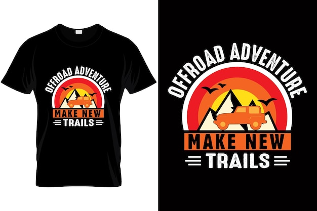 Offroad Adventure Make New Trails  Quote For Tshirt Printready Adventure And Traveling Vector