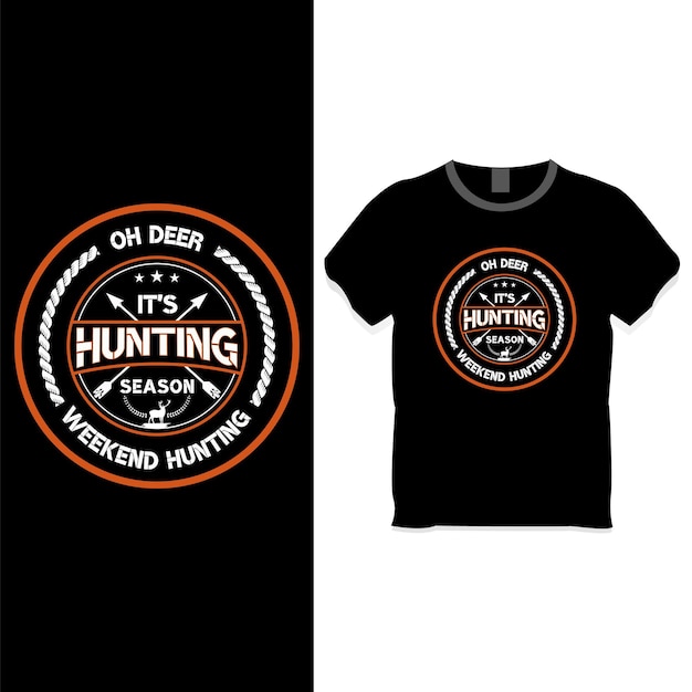 Oh deer, it's hunting season t shirt design concept