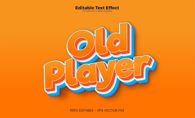 Old Player editable text effect in modern trend style