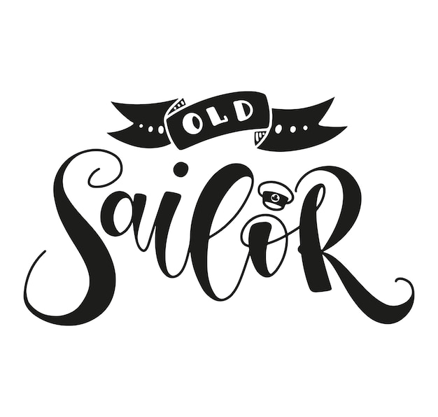 Old sailor black lettering isolated on white background