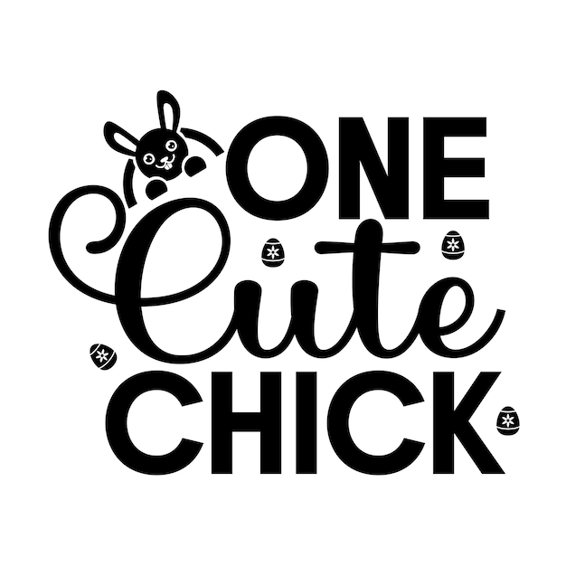 One Cute Chick SVG T-shirt design