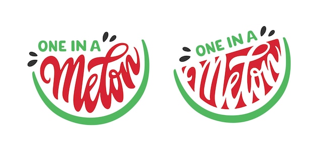 One in a melon quote vector lettering