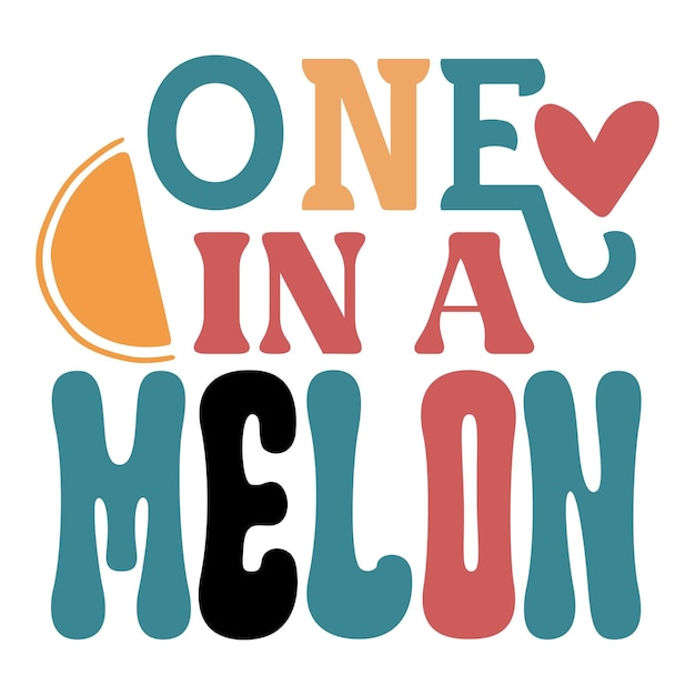 one in a melon Retro SVG