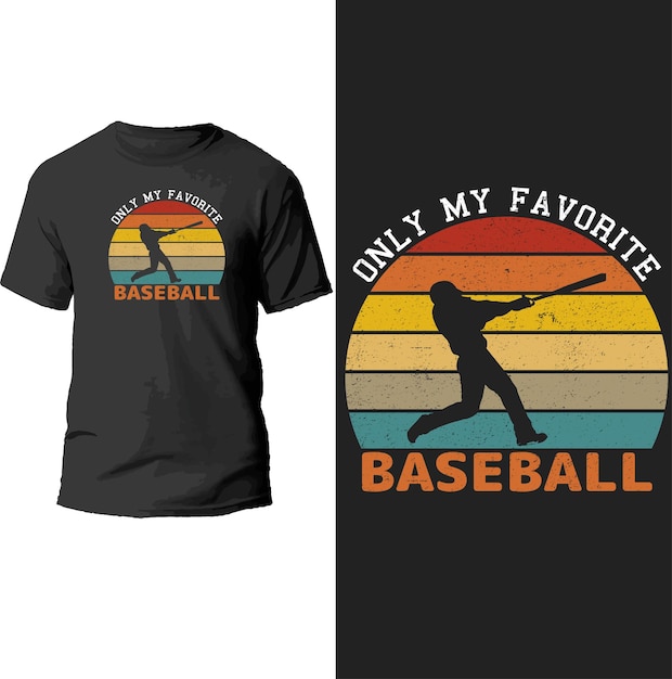 only my favorite baseball t shirt design.