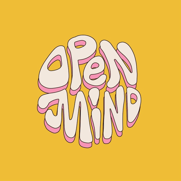 Open your mind hand drawn lettering quote trippy psychedelic ss style concept vector cartoon sticker