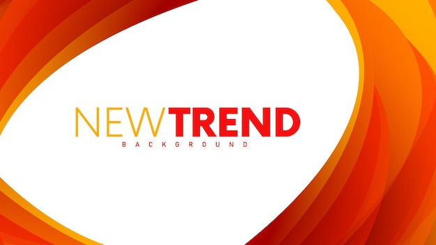 Orange and red background with a white background that says new trend.