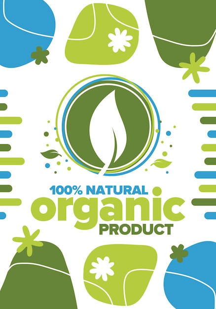 Vector organic product 100 natural and fresh premium bio quality green leaf eco friendly zero waste