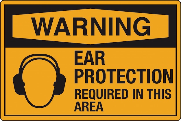 OSHA Standard Safety Danger Caution Warning Sign Warning Ear Protection Required In This Area