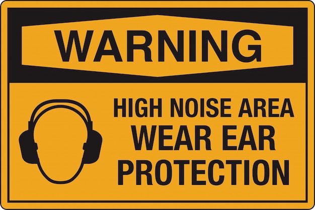 OSHA Standard Safety Danger Caution Warning Sign Warning High Noise Area Wear Ear Protection