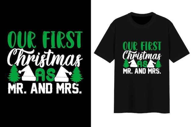 Our first Christmas as Mr. and Mrs. T-shirt Design.