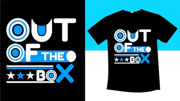 out of the box typography tshirt design