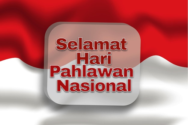 Pahlawan heroes day background flag