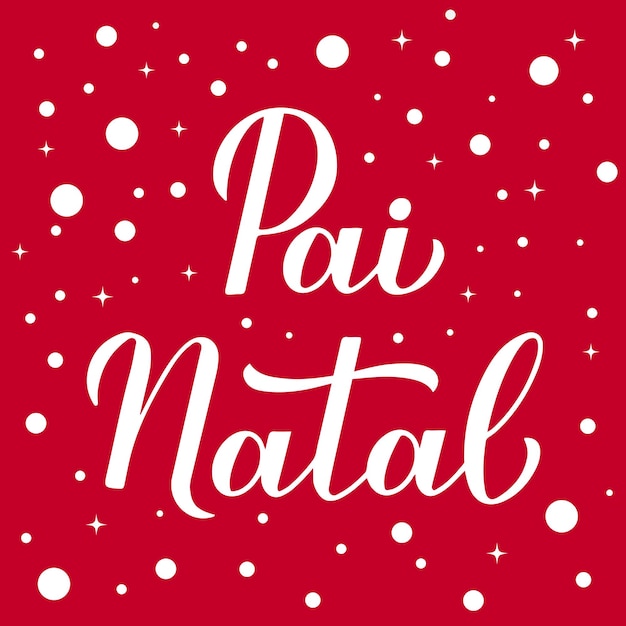 Pai Natal calligraphy hand lettering on red background with snow confetti Santa Claus in Portuguese typography poster Easy to edit vector template for greeting card banner flyer etc