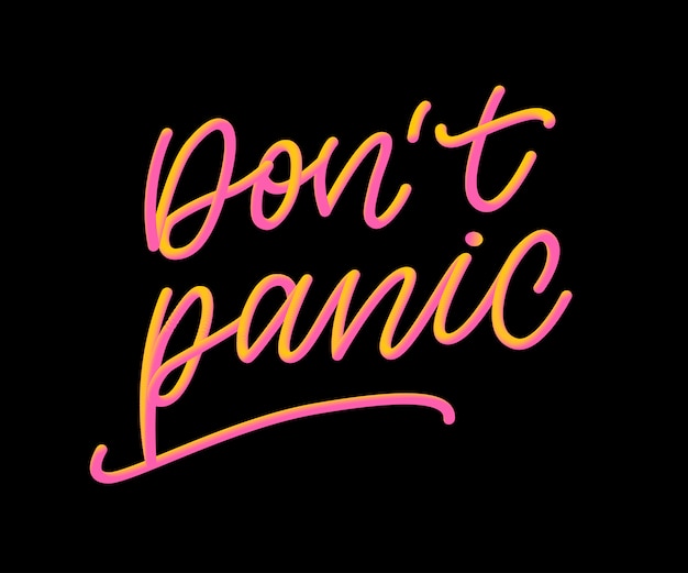 DON'T PANIC. DO NOT PANIC. MENTAL HEALTH. VECTOR HAND LETTERING TYPOGRAPHY