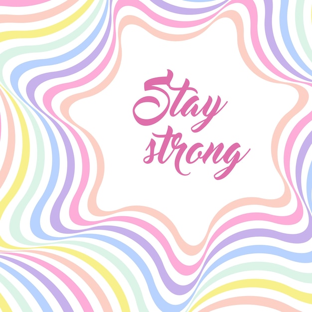 Pastel rainbow background inspirational quote lettering Stay strong