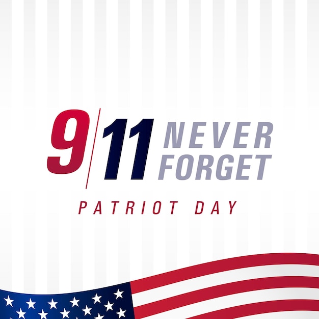 Patriot day USA Never forget 9.11, R.I.P. poster. Patriot Day, September 11, We will never forget.