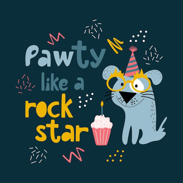 Pawty like a rockstar handdrawn lettering design Illustration with cute dog and birthday cake