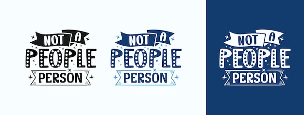 Not A People Person for tshirt print card mug and much more