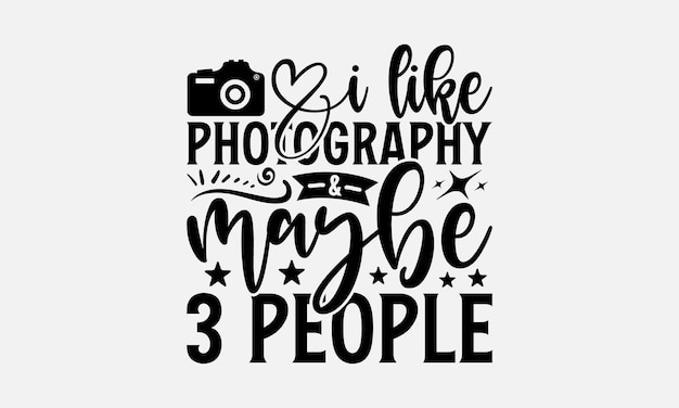 Photographer SVG Design Print on Demand TShirts Design Printable Files Crafts