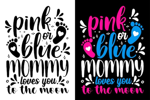 Pink Or Blue Loves You T Shirt Gender Reveal Baby TShirt inspirational quotes typography lettering