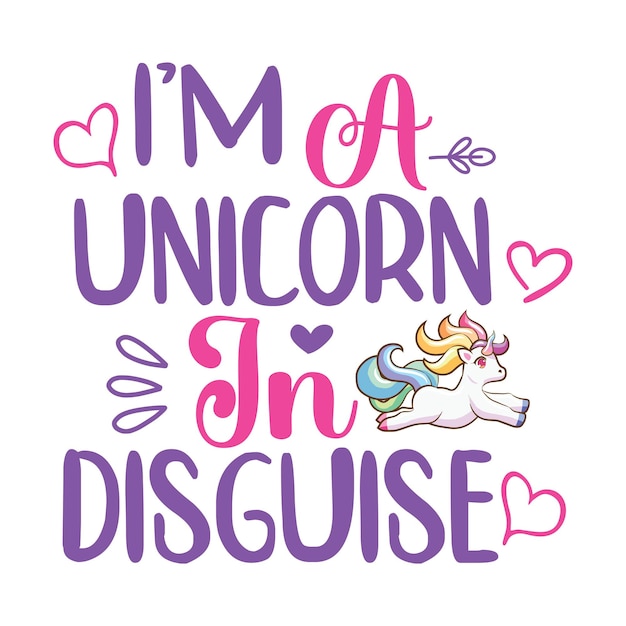 A pink and purple poster that says i'm a unicorn in disguise.