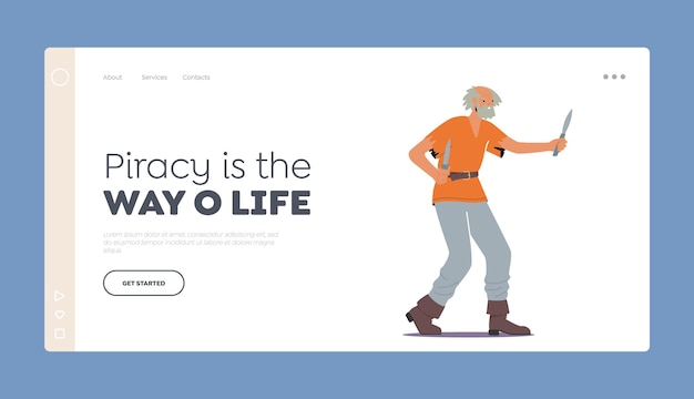 Piracy Landing Page Template Old Pirate Thug or Corsair Wear Ragged Clothes Attack with Knives Angry Filibuster