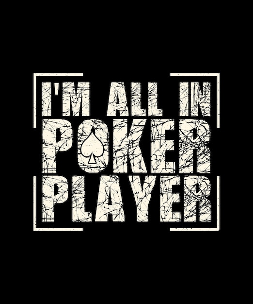 Poker Tshirt Design Im All In Poker Player