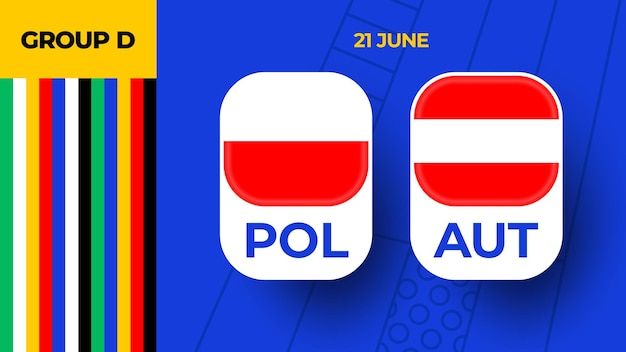 Poland vs Austria football 2024 match versus 2024 group stage championship match versus teams intro sport background championship competition