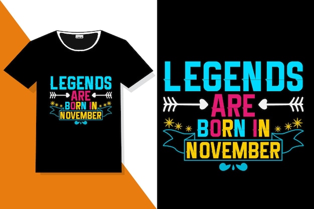 Popular phrase Legends are born in November, Legends Are Born quotes t-shirt designs