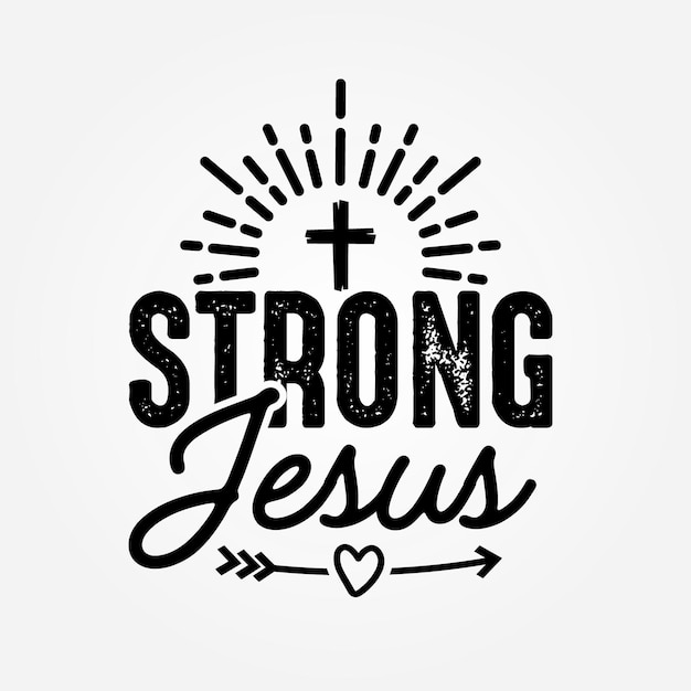 Positive lettering Strong Jesus