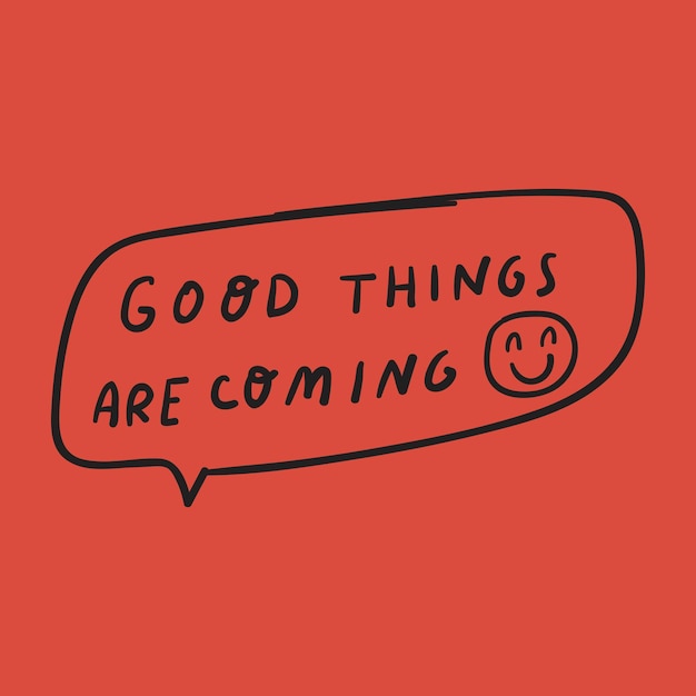 Positive quote good things are coming Graphic design for social media Vector illustration on red