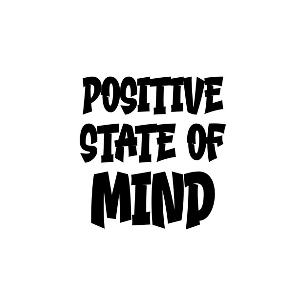 Positive state of mind motivational creative vector design