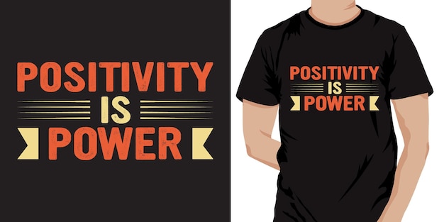 Positivity is Power Typography T-shirt design. Ready to print for apparel, Poster, illustration