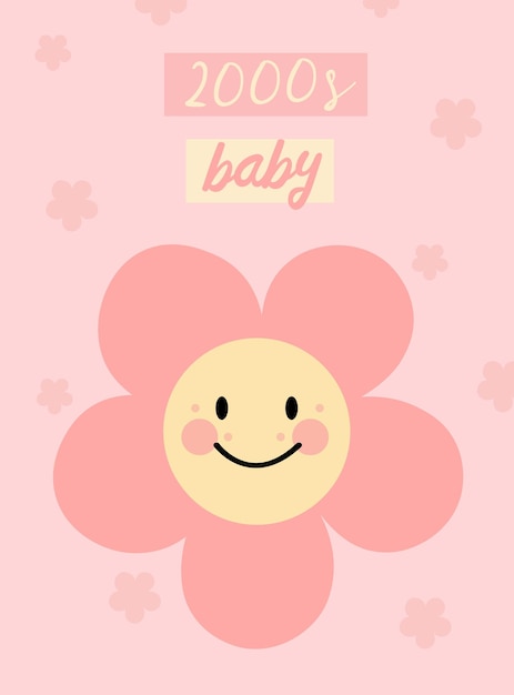 Postcard pink illustration with smiling flower 2000s baby text Y2k concept for background.