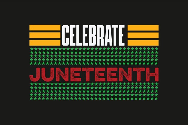 A poster for the celebrate juneth.