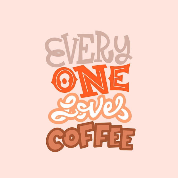 Poster concept everyone loves coffee for print and design Vector illustration