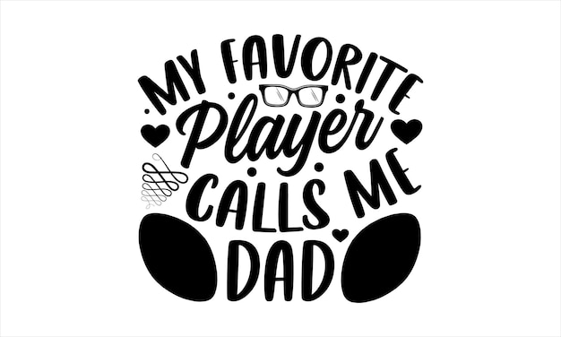 A poster for a player called me dad.