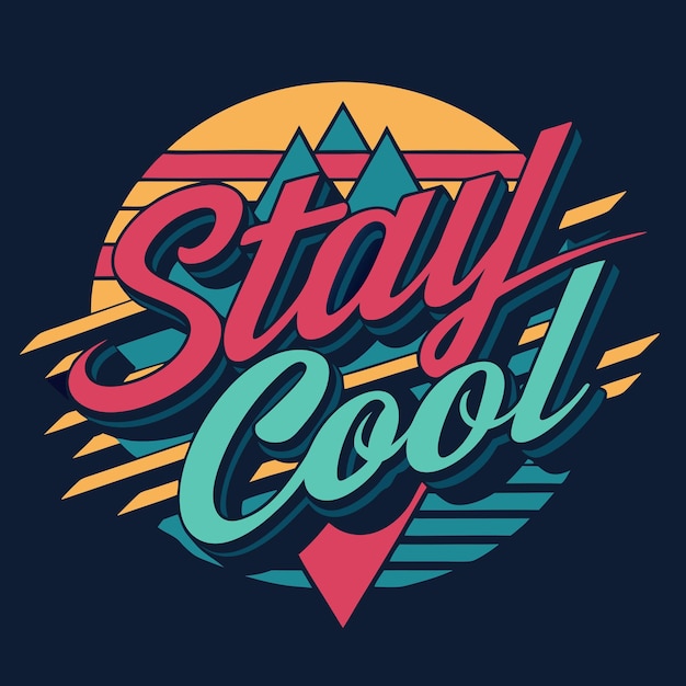 Vector a poster for stay cool with the words stay cool in blue