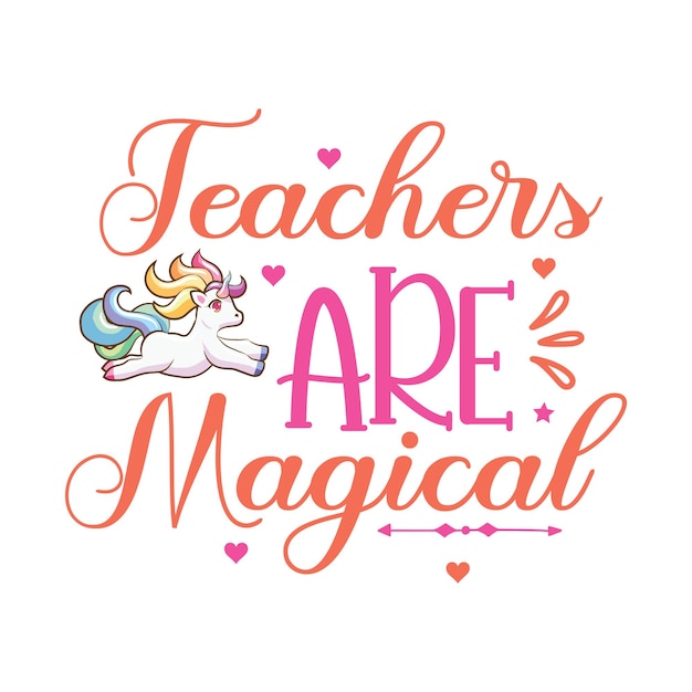 A poster for teachers are magical with a unicorn on it