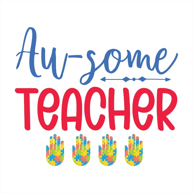 A poster that says'au - some teacher'on it